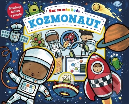 Kniha: Raz zo mňa bude: Kozmonaut (Stonožka). Stonožka, 2025 Kniha: Raz zo mňa bude: Kozmonaut (Stonožka). Stonožka, 2025