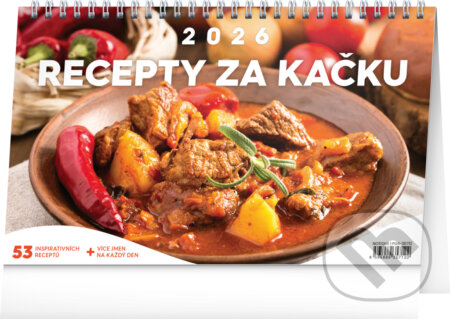 NOTIQUE Stolní kalendář Recepty za kačku 2026 (Notique). Notique, 2025 NOTIQUE Stolní kalendář Recepty za kačku 2026 (Notique). Notique, 2025