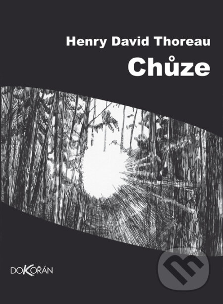 E-kniha: Chůze (David Henry Thoreau). Dokořán, 2025 E-kniha: Chůze (David Henry Thoreau). Dokořán, 2025