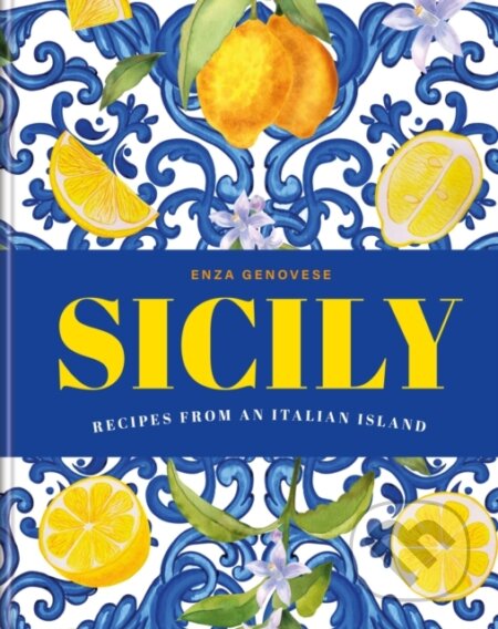 Kniha: Sicily (Enza Genovese). Mitchell Beazley, 2025 Kniha: Sicily (Enza Genovese). Mitchell Beazley, 2025