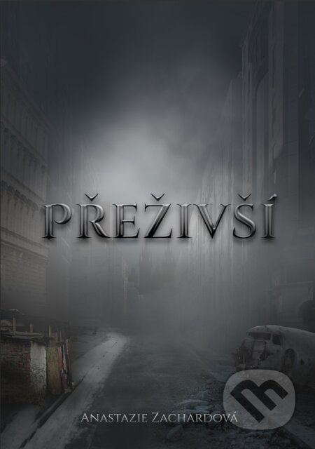 Kniha: Přeživší (Anastazie Zachardová). Backstage Books, 2020 Kniha: Přeživší (Anastazie Zachardová). Backstage Books, 2020