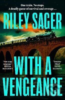 Kniha: With a Vengeance (Riley Sager). Hodder and Stoughton, 2025 Kniha: With a Vengeance (Riley Sager). Hodder and Stoughton, 2025