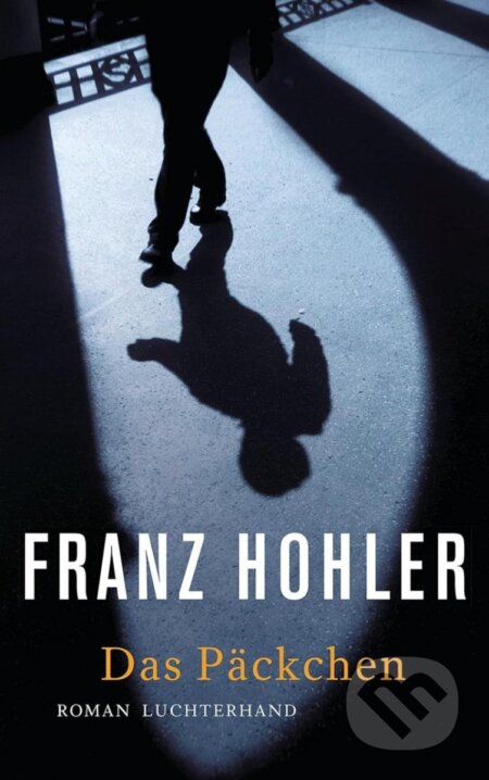 Kniha: Das Päckchen (Franz Hohler). btb, 2019 Kniha: Das Päckchen (Franz Hohler). btb, 2019