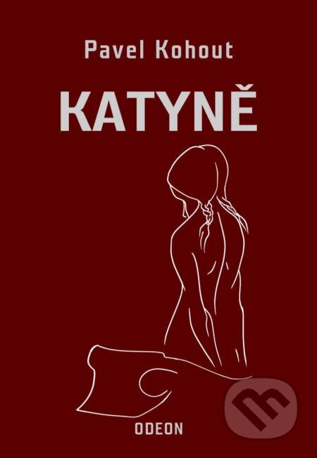 Kniha: Katyně (Pavel Kohout). Odeon CZ, 2025 Kniha: Katyně (Pavel Kohout). Odeon CZ, 2025