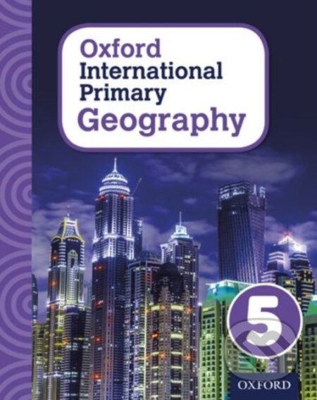 Kniha: Oxford International Geography: Student Book 5 (Terry Jennings). Oxford University Press, 2015 Kniha: Oxford International Geography: Student Book 5 (Terry Jennings). Oxford University Press, 2015