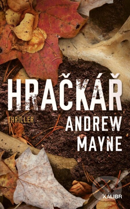 Kniha: Hračkář (Andrew Mayne). Kalibr, 2026 Kniha: Hračkář (Andrew Mayne). Kalibr, 2026