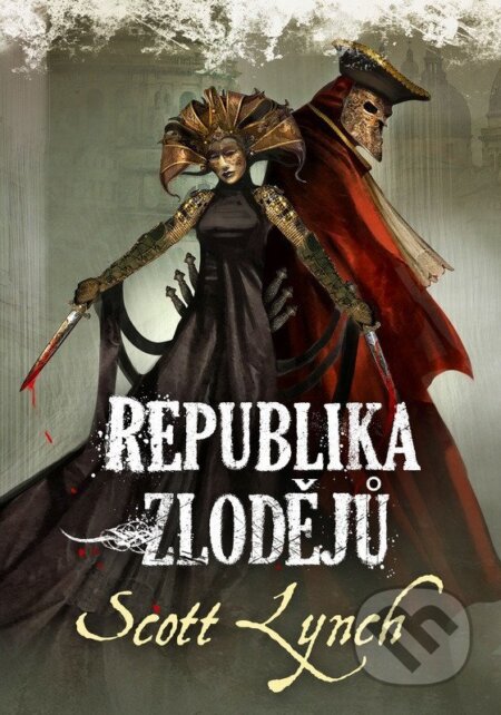 Kniha: Republika zlodějů (Scott Lynch). Laser books, 2026 Kniha: Republika zlodějů (Scott Lynch). Laser books, 2026