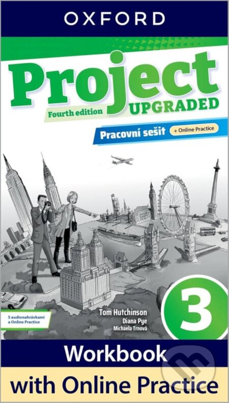 Kniha: Project Fourth Edition Upgraded edition 3 Pracovní sešit s Online Practice (Tom Hutchinson). Oxford University Press, 2025 Kniha: Project Fourth Edition Upgraded edition 3 Pracovní sešit s Online Practice (Tom Hutchinson). Oxford University Press, 2025