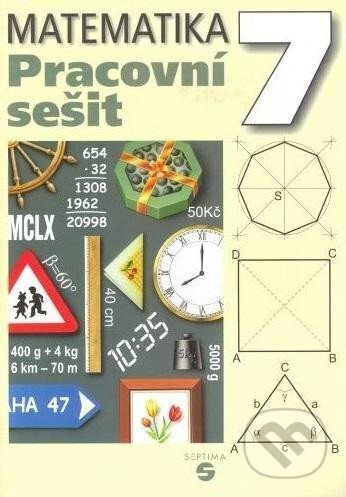 Kniha: Matematika 7 - Pracovní sešit pro praktické ZŠ (Pavel Hamerník). Septima, 2025 Kniha: Matematika 7 - Pracovní sešit pro praktické ZŠ (Pavel Hamerník). Septima, 2025