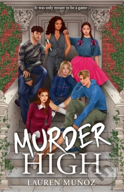 Kniha: Murder High (Lauren Munoz). Hot Key, 2025 Kniha: Murder High (Lauren Munoz). Hot Key, 2025
