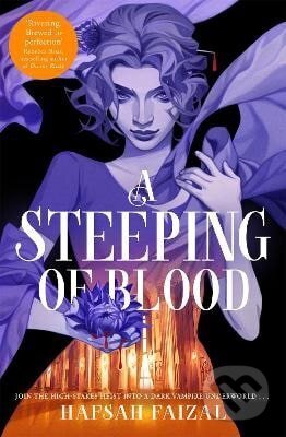 Kniha: A Steeping of Blood (Hafsah Faizal). Pan Macmillan, 2025 Kniha: A Steeping of Blood (Hafsah Faizal). Pan Macmillan, 2025
