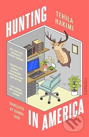 Kniha: Hunting in America (Tehila Hakimi). Footnote Press Ltd, 2025 Kniha: Hunting in America (Tehila Hakimi). Footnote Press Ltd, 2025