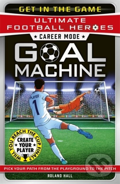 Kniha: Career Mode: Goal Machine (Roland Hall). John Blake, 2025 Kniha: Career Mode: Goal Machine (Roland Hall). John Blake, 2025