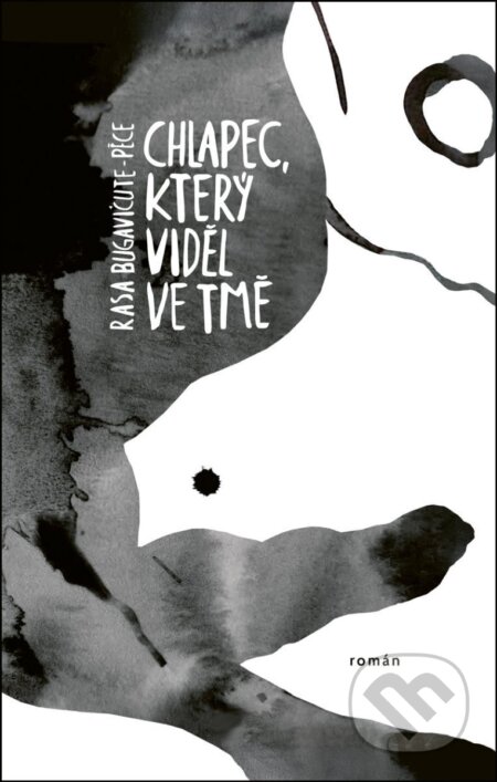Kniha: Chlapec, který viděl ve tmě (Rasa Bugavičute-Péce). Mystery Press, 2025 Kniha: Chlapec, který viděl ve tmě (Rasa Bugavičute-Péce). Mystery Press, 2025