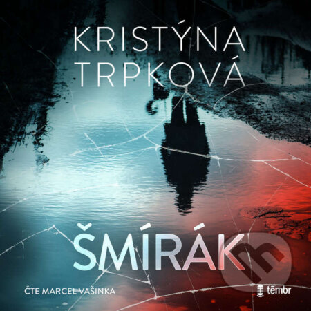 Audiokniha: Šmírák (Kristýna Trpková). Témbr, 2025 Audiokniha: Šmírák (Kristýna Trpková). Témbr, 2025