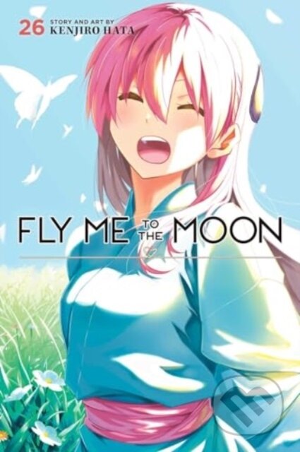Kniha: Fly Me to the Moon, Vol. 26 (Kenjiro Hata). Viz Media, 2024 Kniha: Fly Me to the Moon, Vol. 26 (Kenjiro Hata). Viz Media, 2024