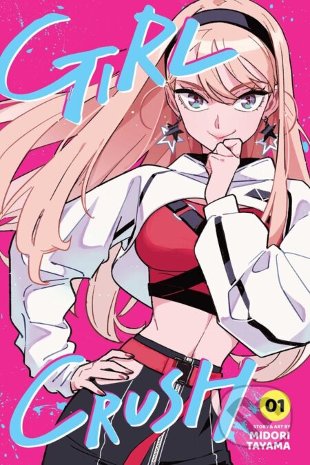 Kniha: Girl Crush 1 (Midori Tayama). Viz Media, 2025 Kniha: Girl Crush 1 (Midori Tayama). Viz Media, 2025