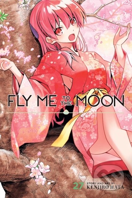 Kniha: Fly Me to the Moon, Vol. 27 (Kenjiro Hata). Viz Media, 2025 Kniha: Fly Me to the Moon, Vol. 27 (Kenjiro Hata). Viz Media, 2025