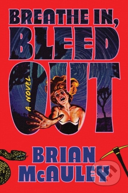Kniha: Breathe In, Bleed Out (Brian McAuley). Sourcebooks, 2025 Kniha: Breathe In, Bleed Out (Brian McAuley). Sourcebooks, 2025