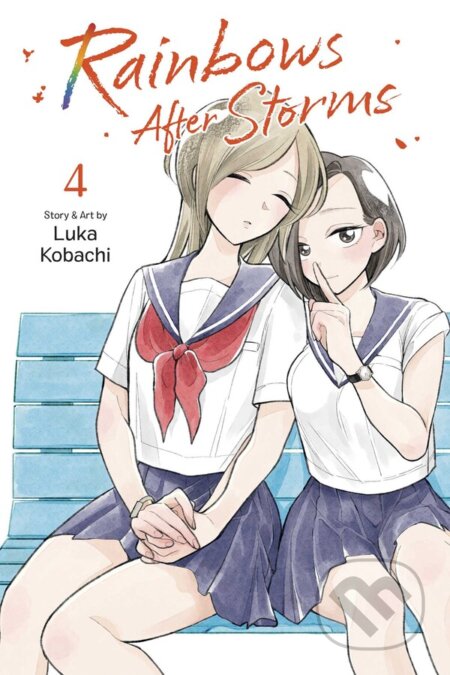 Kniha: Rainbows After Storms 4 (Luka Kobachi). Viz Media, 2025 Kniha: Rainbows After Storms 4 (Luka Kobachi). Viz Media, 2025