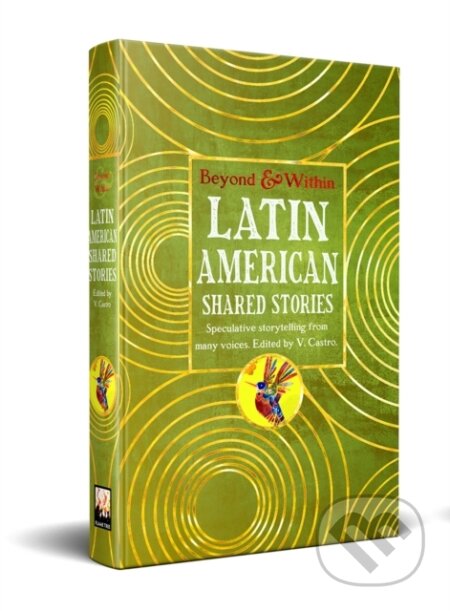Kniha: Latin American Shared Stories (V (Ed) Castro). Flame Tree Publishing, 2025 Kniha: Latin American Shared Stories (V (Ed) Castro). Flame Tree Publishing, 2025