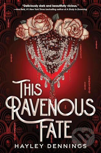 Kniha: This Ravenous Fate (Deluxe Edition) (Hayley Dennings). Hodderscape, 2025 Kniha: This Ravenous Fate (Deluxe Edition) (Hayley Dennings). Hodderscape, 2025