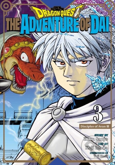 Kniha: Dragon Quest: The Adventure of Dai, Vol. 3 (Riku Sanjo). Viz Media, 2022 Kniha: Dragon Quest: The Adventure of Dai, Vol. 3 (Riku Sanjo). Viz Media, 2022