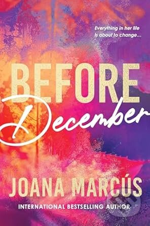 Kniha: Before December (Joana Marcús). Sourcebooks, 2025 Kniha: Before December (Joana Marcús). Sourcebooks, 2025