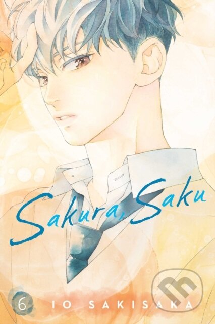 Kniha: Sakura, Saku, Vol. 6 (Io Sakisaka). Viz Media, 2025 Kniha: Sakura, Saku, Vol. 6 (Io Sakisaka). Viz Media, 2025