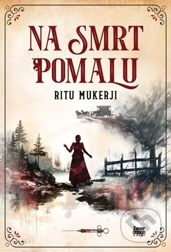 Kniha: Na smrt pomalu (Ritu Mukerji). Zoner Press, 2025 Kniha: Na smrt pomalu (Ritu Mukerji). Zoner Press, 2025