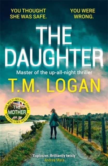 Kniha: The Daughter (T.M. Logan). Bonnier Books, 2025 Kniha: The Daughter (T.M. Logan). Bonnier Books, 2025