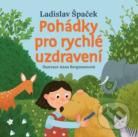 Kniha: Pohádky pro rychlé uzdravení (Ladislav Špaček). Bambook, 2025 Kniha: Pohádky pro rychlé uzdravení (Ladislav Špaček). Bambook, 2025