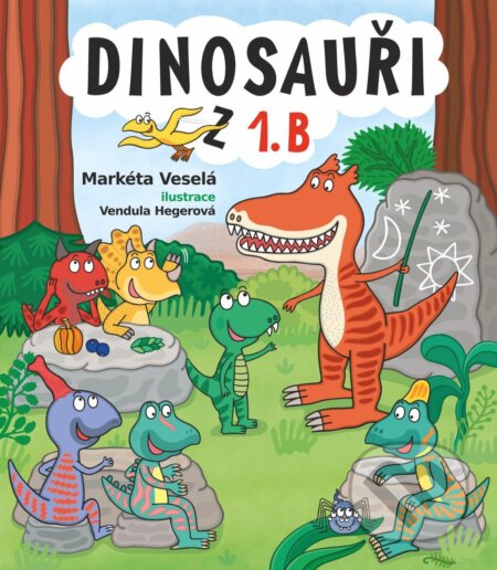 Kniha: Dinosauři z 1. B (Markéta Veselá). Pikola, 2026 Kniha: Dinosauři z 1. B (Markéta Veselá). Pikola, 2026