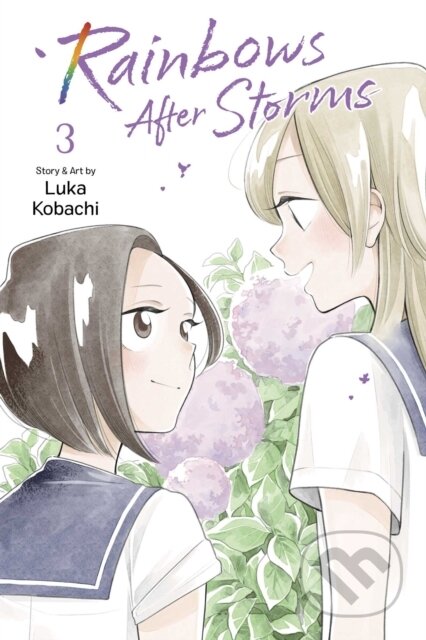 Kniha: Rainbows After Storms, Vol. 3 (Luka Kobachi). Viz Media, 2025 Kniha: Rainbows After Storms, Vol. 3 (Luka Kobachi). Viz Media, 2025