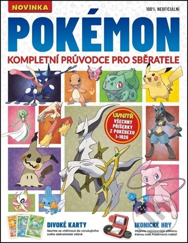 Kniha: Pokémon – Kompletní průvodce pro sběratele (Aiden Dalby). Zoner Press, 2025 Kniha: Pokémon – Kompletní průvodce pro sběratele (Aiden Dalby). Zoner Press, 2025