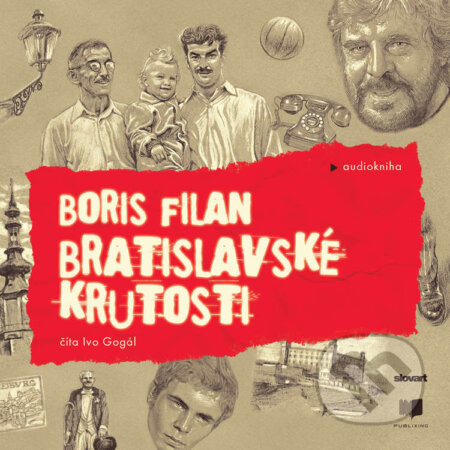 Audiokniha: Bratislavské krutosti (Boris Filan). Publixing, Slovart, 2025 Audiokniha: Bratislavské krutosti (Boris Filan). Publixing, Slovart, 2025