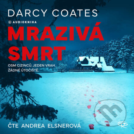 Audiokniha: Mrazivá smrt (Darcy Coates). Kanopa, 2025 Audiokniha: Mrazivá smrt (Darcy Coates). Kanopa, 2025