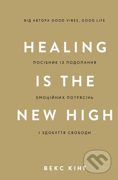 Kniha: Healing Is the New High (Vex King). BookChef, 2025 Kniha: Healing Is the New High (Vex King). BookChef, 2025