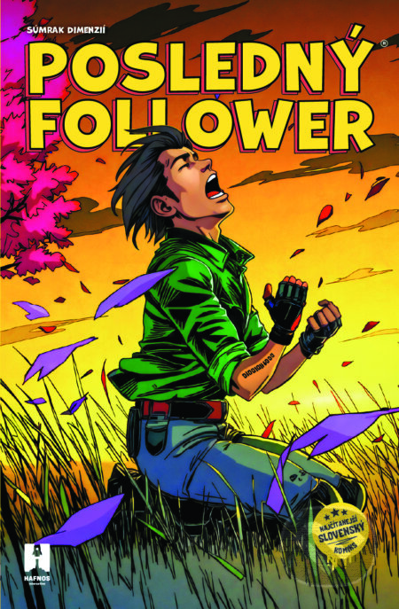 Kniha: Posledný Follower 5: Súmrak Dimenzií (Martin Petro a Viktor Asimov). HAFNOS, 2025 Kniha: Posledný Follower 5: Súmrak Dimenzií (Martin Petro a Viktor Asimov). HAFNOS, 2025