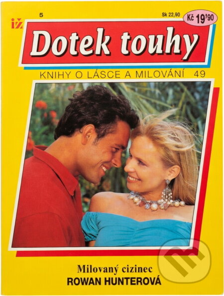 Kniha: Milovaný cizinec (Rowan Hunter). Ivo Železný, 1993 Kniha: Milovaný cizinec (Rowan Hunter). Ivo Železný, 1993