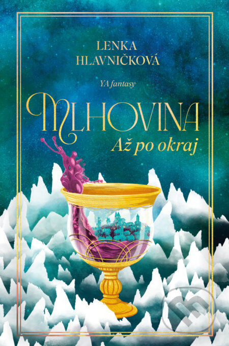 Kniha: Mlhovina: Až po okraj (Lenka Hlavničková). King Cool, 2025 Kniha: Mlhovina: Až po okraj (Lenka Hlavničková). King Cool, 2025