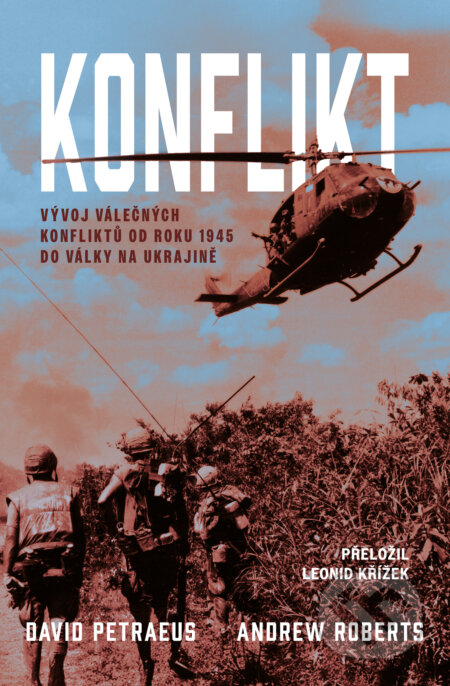 Kniha: Konflikt (Andrew Roberts a David Petraeus). Pangea, 2025 Kniha: Konflikt (Andrew Roberts a David Petraeus). Pangea, 2025