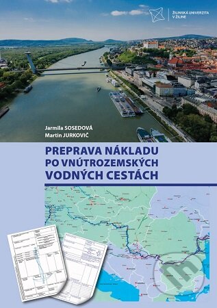 Kniha: Preprava nákladu po vnútrozemských vodných cestách (Jarmila Sosedová a Martin Jurkovič). EDIS, 2025 Kniha: Preprava nákladu po vnútrozemských vodných cestách (Jarmila Sosedová a Martin Jurkovič). EDIS, 2025