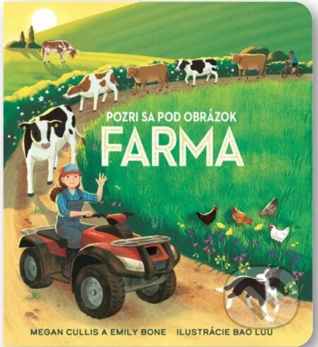 Kniha: Pozri sa pod obrázok Farma (Megan Cullis a Emily Bone). Svojtka&Co., 2025 Kniha: Pozri sa pod obrázok Farma (Megan Cullis a Emily Bone). Svojtka&Co., 2025
