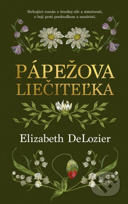 Kniha: Pápežova liečiteľka (Elizabeth DeLozier). Slovenský spisovateľ, 2025 Kniha: Pápežova liečiteľka (Elizabeth DeLozier). Slovenský spisovateľ, 2025