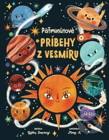 Kniha: Päťminutové príbehy z vesmíru (Gabby Dawney). Svojtka&Co., 2025 Kniha: Päťminutové príbehy z vesmíru (Gabby Dawney). Svojtka&Co., 2025