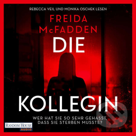 Audiokniha: Die Kollegin (DE) (Freida McFadden). Random House, 2025 Audiokniha: Die Kollegin (DE) (Freida McFadden). Random House, 2025