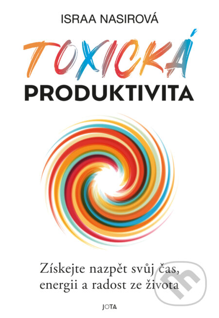 E-kniha: Toxická produktivita (Israa Nasir). Jota, 2025 E-kniha: Toxická produktivita (Israa Nasir). Jota, 2025