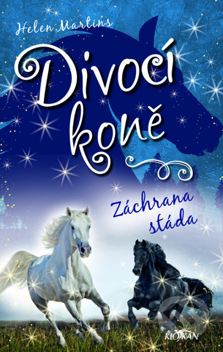 E-kniha: Divocí koně: Záchrana stáda (Helen Martins). Alpress, 2025 E-kniha: Divocí koně: Záchrana stáda (Helen Martins). Alpress, 2025
