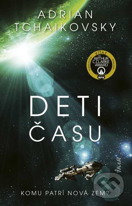 E-kniha: Deti času (Adrian Tchaikovsky). Ikar, 2025 E-kniha: Deti času (Adrian Tchaikovsky). Ikar, 2025